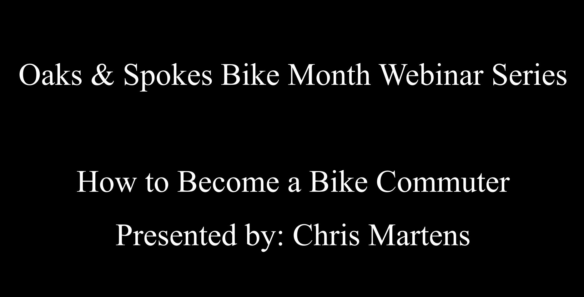 Oaks & Spokes Webinar: How to Become a Bike Commuter