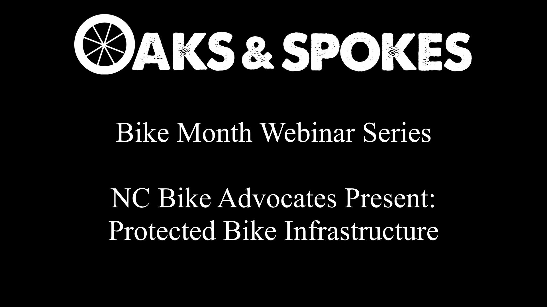 Oaks & Spokes Webinar: NC Bike Advocates Present Protected Bike Infrastructure